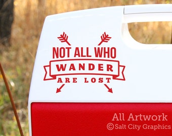 Not All Who Wander Decal, Tolkien Quote Sticker - Are Lost, Book Movie Sayings, Popular Phrases - Vinyl, Cooler Decal, Sticker for Yeti