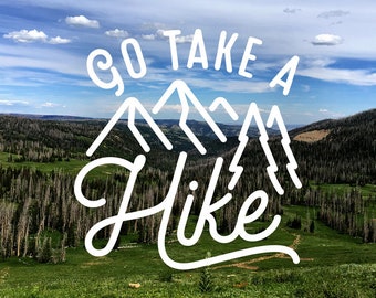 Go Take A Hike Decal, Hiking Sticker - Hiker, Outdoor Adventure, Nature, Backpacking, Popular Phrases - Car Decal, Water Bottle Sticker