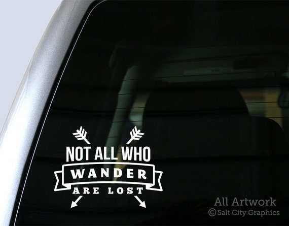 Not All Who Wander Are Lost Decal, Tolkein Quote Sticker - Traveler, Wanderer, LOTR - Vinyl, Car Decal, Laptop Sticker, Bumper Sticker