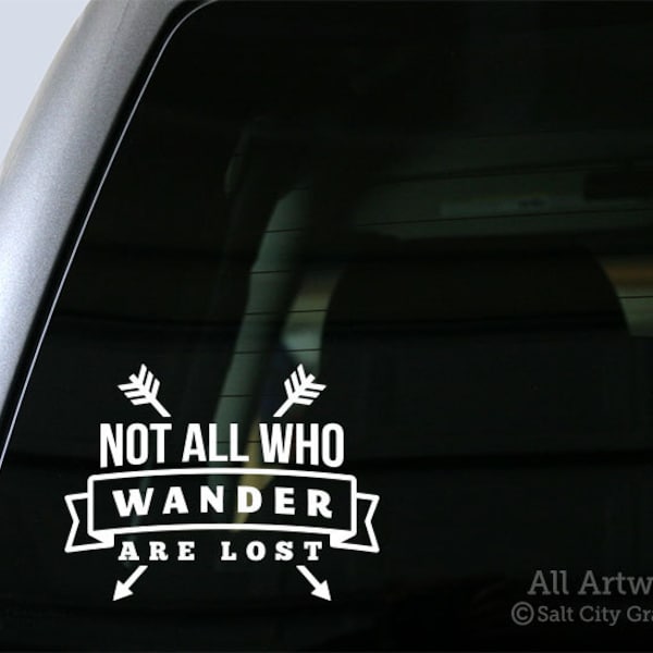 Not All Who Wander Are Lost Decal, Tolkein Quote Sticker - Traveler, Wanderer, LOTR - Vinyl, Car Decal, Laptop Sticker, Bumper Sticker