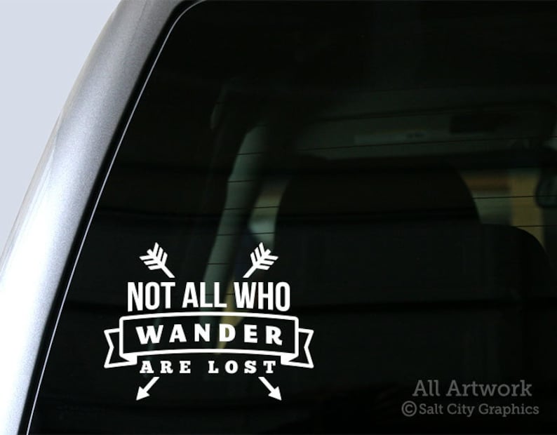 Not All Who Wander Are Lost Decal, Traveler Sticker - Tolkien Quote, Wanderer, LOTR, Explore - Car Decal, Laptop Sticker, Bumper Sticker 