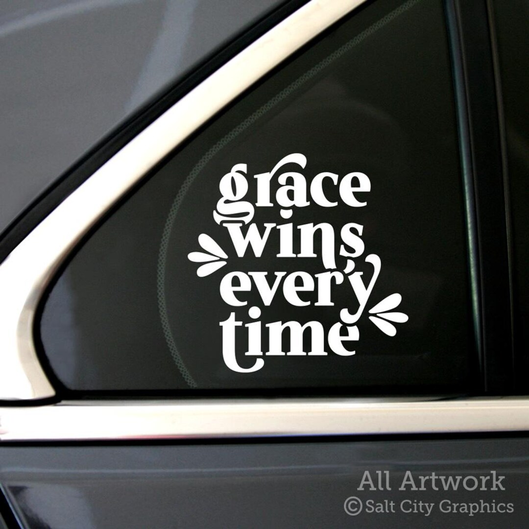 Grace Wins Every Time Decal, God's Grace Sticker - Christian Sayings ...