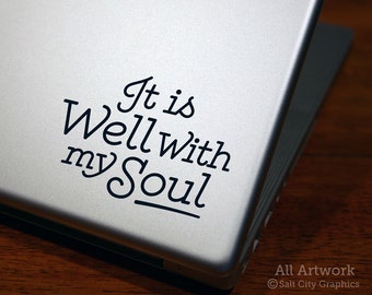 It Is Well With My Soul Decal, Christian Sticker - Peace Like a River, All is Well, Song Lyrics, Hymn - Vinyl, Laptop Decal, Bumper Sticker