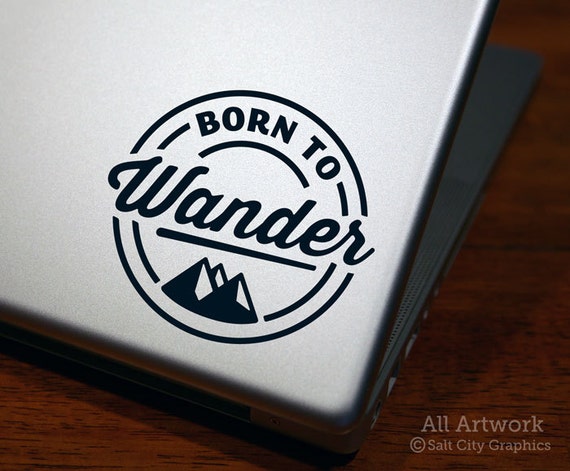 Born to Wander Decal Wander Outdoors Sticker Laptop Sticker Car Decal