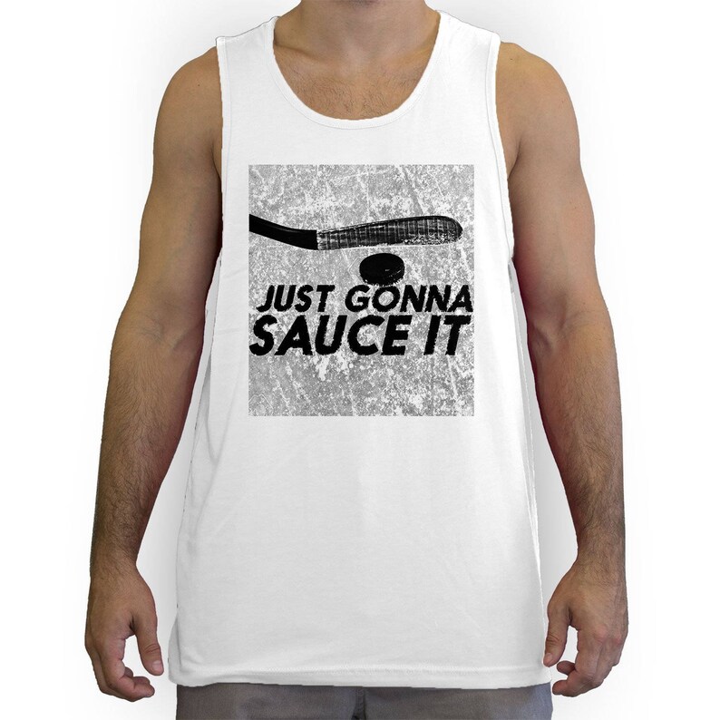Function Just Gonna Sauce It Hockey Men/'s Fashion Tank Top