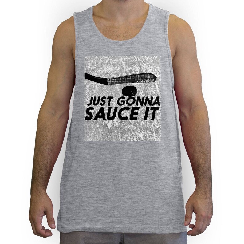 Function Just Gonna Sauce It Hockey Men/'s Fashion Tank Top