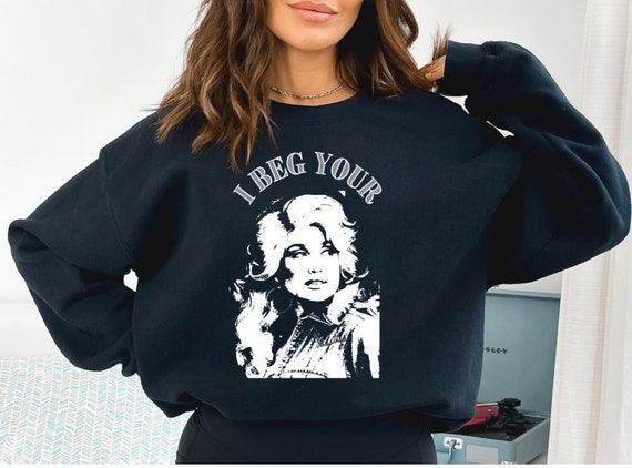 I beg your parton sweatshirt sale