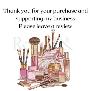 May include: A collection of pink and gold makeup brushes, lipsticks, and other cosmetics in a pink makeup bag. The text "Thank you for your purchase and supporting my business. Please leave a review." is written above the image.