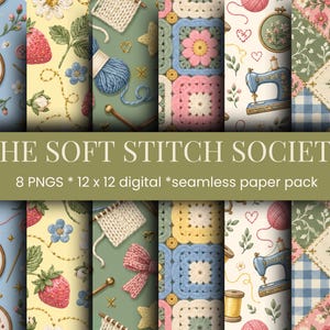 Puede incluir: Un paquete de papel digital titulado THE SOFT STITCH SOCIETY que contiene 8 archivos PNG sin costuras de 12 x 12 pulgadas. Los patrones presentan ilustraciones de bastidores de bordado, fresas, ovillos de lana, cuadrados de ganchillo y patchwork.