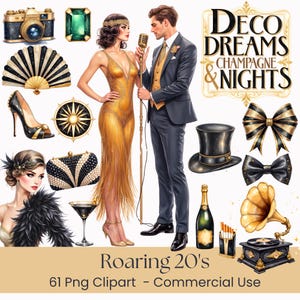 May include: A digital illustration featuring a collection of Roaring 20's themed clipart. Includes a woman in a gold dress, a man in a suit, a vintage camera, a fan, high heels, a compass, a clutch, a top hat, a bow tie, a gramophone, and a champagne bottle. Text: Deco Dreams Champagne & Nights.