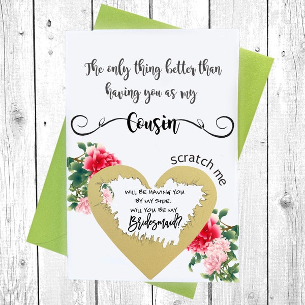 Cousin Bridesmaid proposal, Scratch Off, Will you be my Bridesmaid Card, The only thing better than having you as my Cousin, Bridesmaid card