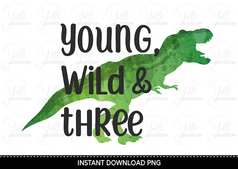May include: A green watercolor dinosaur silhouette with the text "Young, Wild & Three" in black. The dinosaur is facing right and has a long tail. The text is in a playful font.