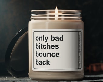 Funny Breakup Gift, Only Bad Bitches Bounce Back Candle, Gift for Divorce or Job Loss, Sorry You Got Fired Gift