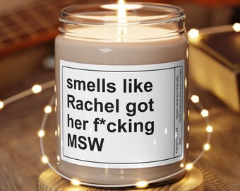 Regalo de graduación personalizado de MSW, huele que tienes tus malditos maestros en trabajo social, vela sarcástica
