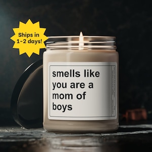 Funny Mom of Boys Gift, Smells Like You Are a Mom of Boys Candle, Mother's Day Gift for Boy Mama