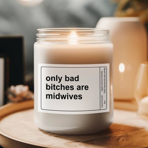 Funny Midwife Gift, Only Bad Bitches are Midwives Candle, Unique Healthcare Worker Gift