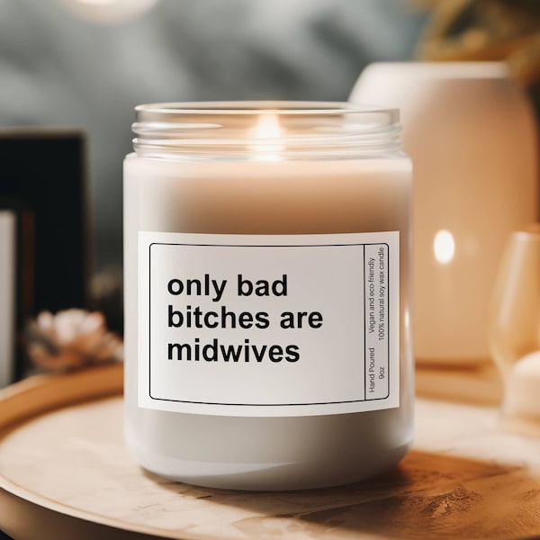 Funny Midwife Gift, Only Bad Bitches are Midwives Candle, Unique Healthcare Worker Gift