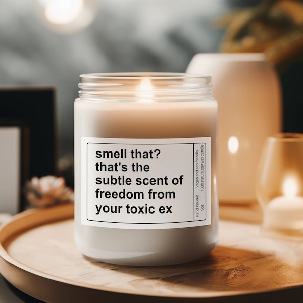 Sarcastic Breakup Gift, Smell That? That's the Subtle Scent of Freedom from Your Toxic Ex Soy Candle, Divorce Gift