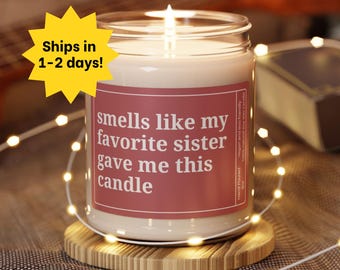 Sister Gift From Sister, Favorite Sister Candle, Sister Birthday Gift, Sister in Law Gift, Sister Gift Christmas