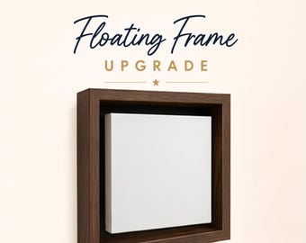 Walnut Floating Frame Upgrade (Private Listing)
