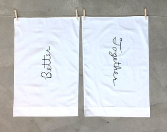 Pillowcase Set, Better Together, Hand lettering Cursive