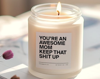 Mother's Day Gift Mom Gift from Daughter Funny Candle Gift for Her Anniversary Gift Wife Gift Mom Gifts for Mum Gift Mother's Day Candle G32