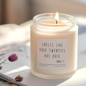 30th Birthday Gift Funny Birthday Gifts Milestone Birthday Gift Dirty 30 Birthday Gifts Candle Smells Like Your Twenties Are Over Candle G43