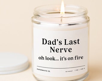 Dad's Last Nerve Candle, Funny Father's Day Gift From Daughter, Last Nerve Dad Gift, Funny Dad Candle F80