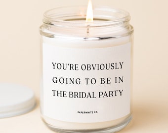 Bridesmaid Gifts Bridesmaid Candles Bridesmaid Proposal Candle Maid of honor Candle Matron Of Honor Gift You're In The Bridal Party Gift W71