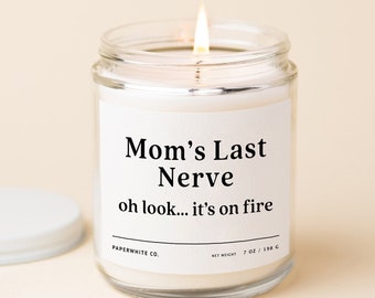 Gift for Mom&#39;s Last Nerve Candle, Mom Gift from Daughter, Mothers Day Gift, Funny Mom Gift Basket Personalized Home Gift For Mom Candle F15B