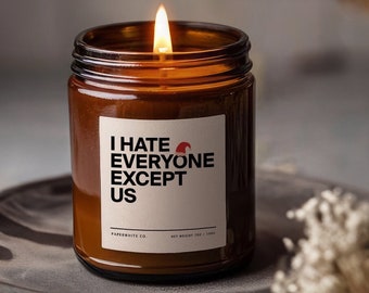 I Hate Everyone Except Us Funny Friendship Candle Best Friend Gift Funny Birthday Candle Gift For Her BFF Christmas Gifts Besties Gift AG21