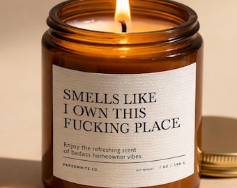 Funny New Home Candle, Housewarming Gift for First Time Homebuyers, Realtor Closing Gift - I Own This Fucking Place AF91
