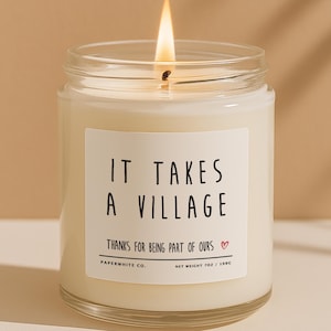 It Takes a Village Candle — Personalized Thank You Gift for Teacher, Nanny, Babysitter, Daycare, or Coach | Team Gratitude G85