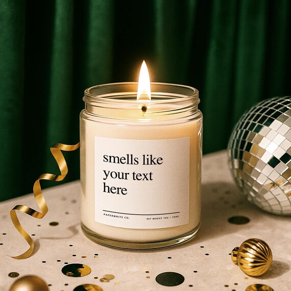 Smells like Custom Candle, Personalized Funny Candle, Holiday Gift For Friends, Christmas, Corporate, Birthday, Friendship, Teacher Gift G90