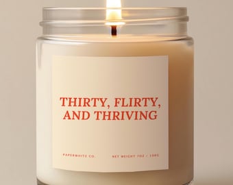 30th Birthday Gift for Her, Dirty Thirty Flirty And Thriving Candle for Best Friend, Sister, Celebrate Turning 30 H45
