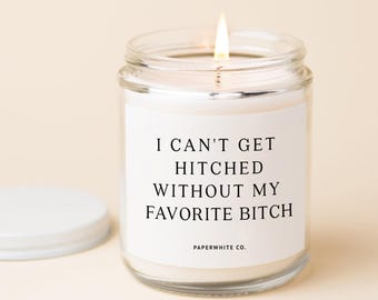 Bridesmaid Candle Gift, Be My Bridesmaid Proposal Candle, I Can't Get Hitched Personalized Wedding Party Gift, Bridal Party Keepsake W3