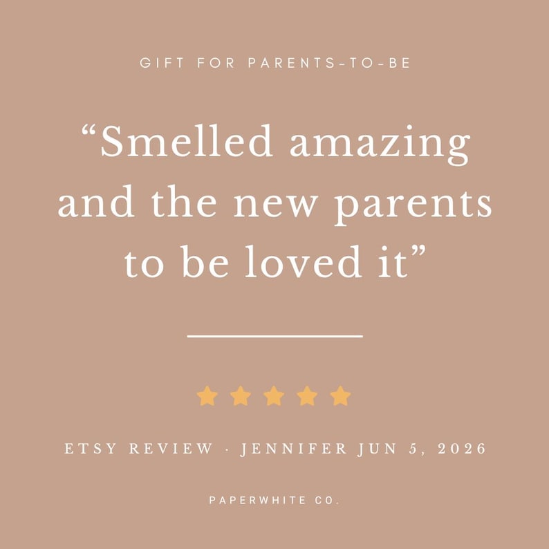 May include: A square graphic with a dusty rose background featuring the text GIFT FOR PARENTS-TO-BE, followed by the quote Smelled amazing and the new parents to be loved it, five yellow stars, and the text ETSY REVIEW JENNIFER JUN 5, 2026 PAPERWHITE CO.