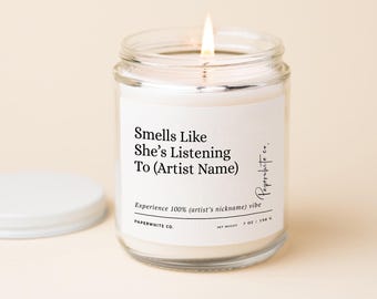Personalized Musician Gift Smells Like She's Listening Artist Candle, Custom Candles For Music Lover Friend Gift, Teenage Fan Girl Gift F70