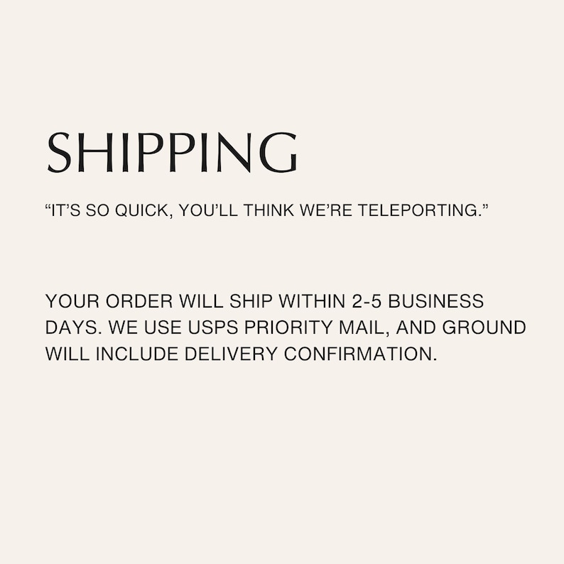 Peut inclure: Texte sur fond cr&egrave;me : "SHIPPING" en gras. En dessous, "IT'S SO QUICK, YOU'LL THINK WE'RE TELEPORTING." Le texte suppl&eacute;mentaire indique que les commandes sont exp&eacute;di&eacute;es sous 2 &agrave; 5 jours ouvrables.
