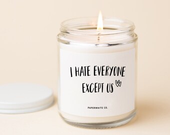 I Hate Everyone Except Us Funny Candle For Her Best Friend Birthday Gift Best Friend Gifts For Her Besties Gift Best Friends Forever GiftF35