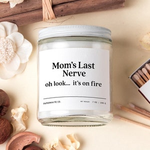 Mom's Last Nerve, Mom Gift From Daughter Mother's Day Gift Funny Gift For Mom Scented Candle Mothers Day Candle Mom's Last Nerve Candle F15B image 5