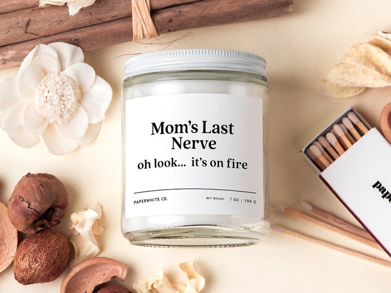 Mom's Last Nerve, Mom Gift From Daughter Mother's Day Gift Funny Gift For Mom Scented Candle Mothers Day Candle Mom's Last Nerve Candle F15B image 5