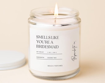 Bridesmaid Proposal Gift, Smells Like You're My Bridesmaid Thank You Candle, Unique Wedding Favor W62