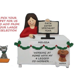 May include: A personalized Christmas ornament featuring a woman working at a computer with the text "Data Entry Specialist Year" on the screen. The ornament also includes a cat and a dog, with the text "Working at home with my 4 legged co-worker..." and the names "Melissa" and "Aspen".