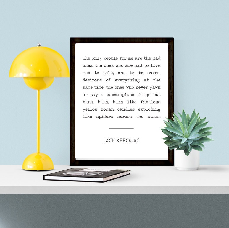Jack Kerouac On the Road Quote Printable | The Only People For Me Are the Mad Ones | Mad to Live | Quote Print | Instant Download | 8x10