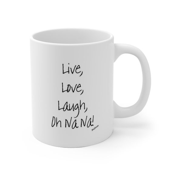 Oh Na Na - White Ceramic Mug