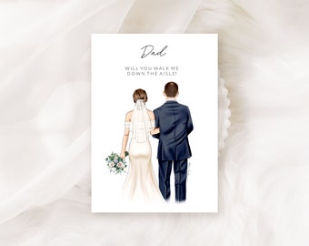 Dad, Will you walk me down the aisle? / Wedding Card - Card for Dad - Bridal Card - Personalised Card (REF:65)