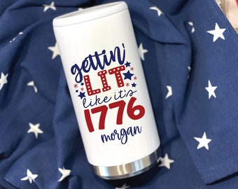 Gettin' Lit Like 1776 Skinny Can Coolers, 4th of July Seltzer Can Cooler, Patriotic Slim Can Cooler, Girl's Trip Gift, Summer Party