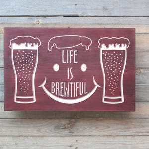 Beer Gift - Beer Sign - Gift for Boyfriend - Christmas Gift - Life is Brewtiful - Bar Sign - Man Cave Sign - Gifts for Him - Beer Lover