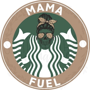May include: A green and white coffee cup logo with a skull wearing a leopard print headband and sunglasses. The text "MAMA FUEL" is above and below the logo.